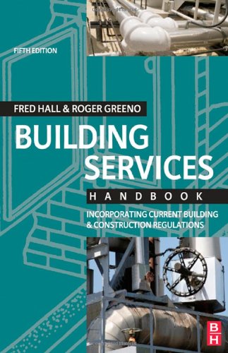 Building Services Handbook: Incorporating Current Building & Construction Regulations