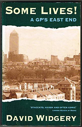 Some Lives: A G.P.'s East End