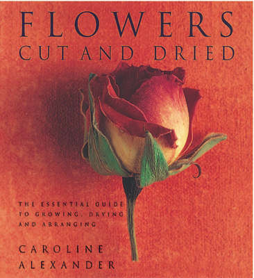 Flowers: Cut and Dried
