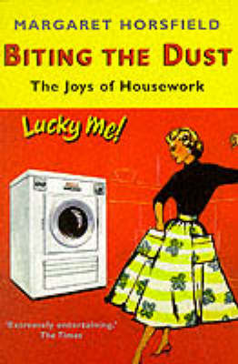 Biting the Dust: The Joys of Housework