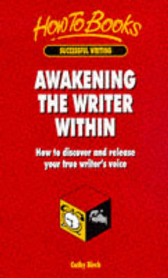 awakening_the_writer_within-how_to_discover_and_release_your_true_writers_voice