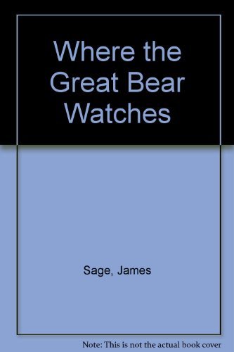 Where the Great Bear Watches