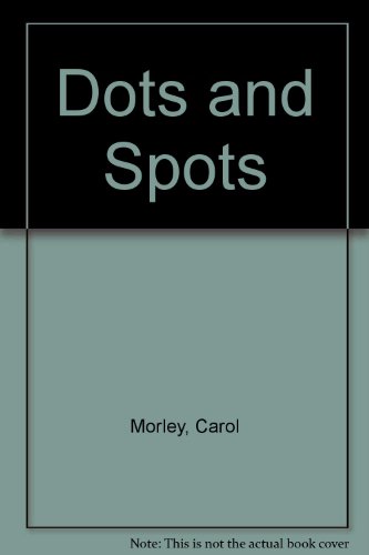 Dots and Spots
