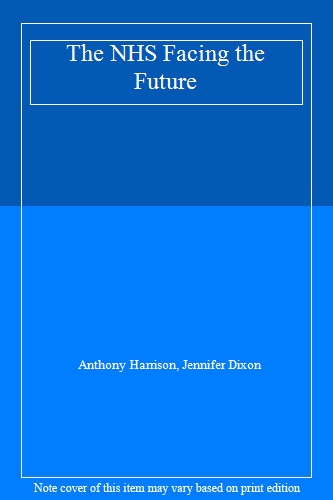The NHS Facing the Future