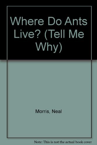 Where Do Ants Live? (Tell Me Why S.)