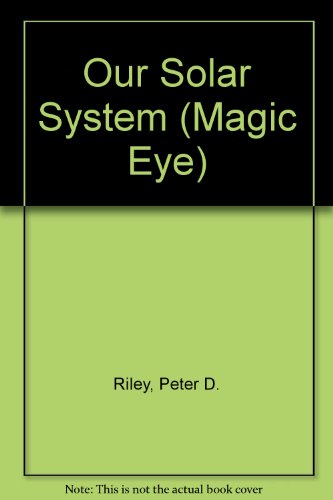 Our Solar System (Magic Eye S.)