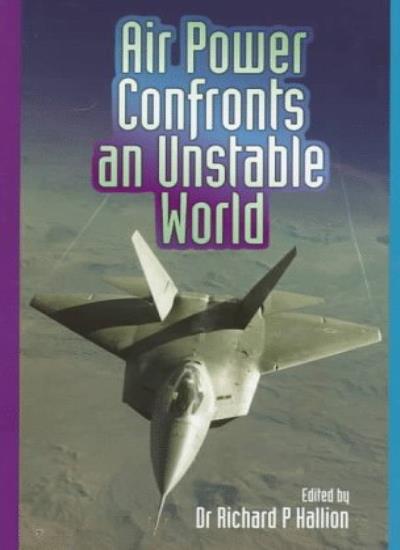 AIR POWER CONFRONTS AN UNSTABLE WOR