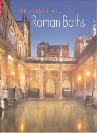 The Essential Roman Baths