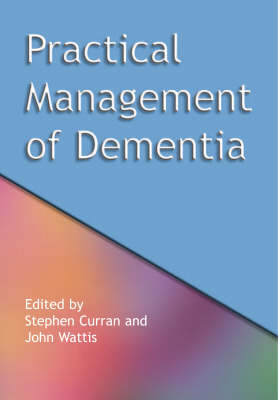 Practical Management of Dementia: A Multi-Professional Approach