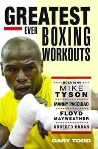 The Greatest Ever Boxing Workouts
