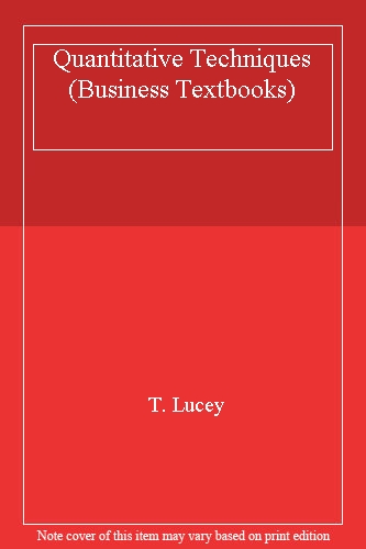 Quantitative Techniques (Business Textbooks)
