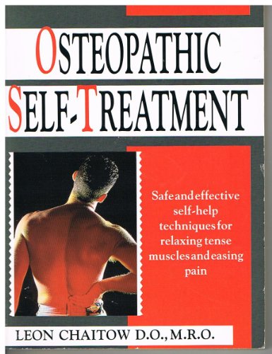 Osteopathic Self-Treatment; Safe and Effective Self-help Techniques for Relaxing Tense Muscles and Easing Pain