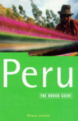 Peru: The Rough Guide(3rd Edition) (Rough Guide Travel Guides)