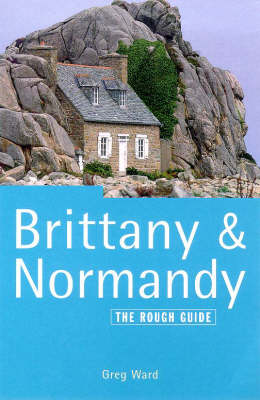Brittany & Normandy: The Rough Guide(6th Edition) (Rough Guide Travel Guides)