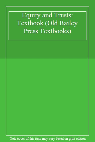 Equity and Trusts: Textbook (Old Bailey Press Textbooks)