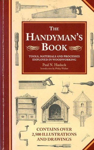 The Handyman's Boo: Tools,Material and Processes Employed in Woodworking