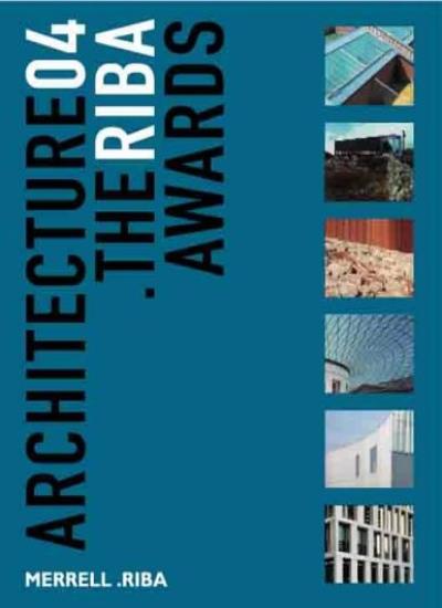 Architecture 04: The RIBA Awards (Architecture: The Guide to the Riba Awards)