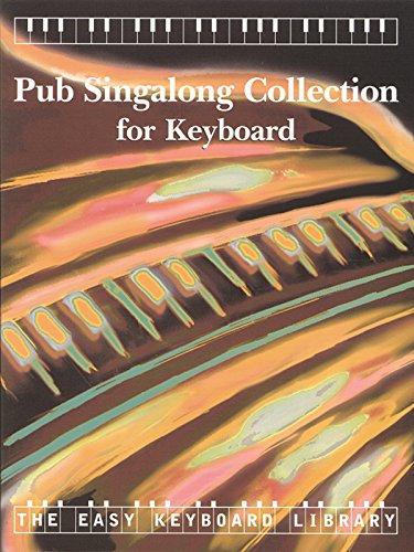Pub Singalong Collection (Easy Keyboard Library)