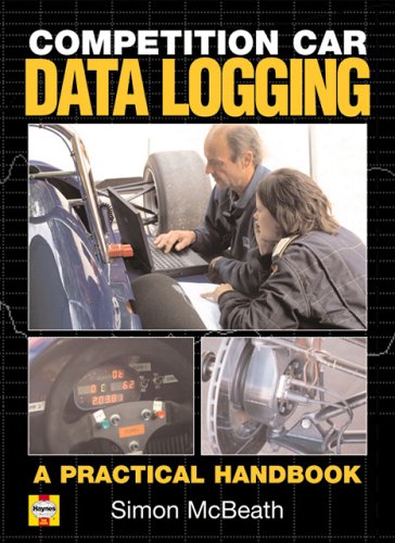 Competition Car Data Logging: Bk. H653: A Practical Handbook