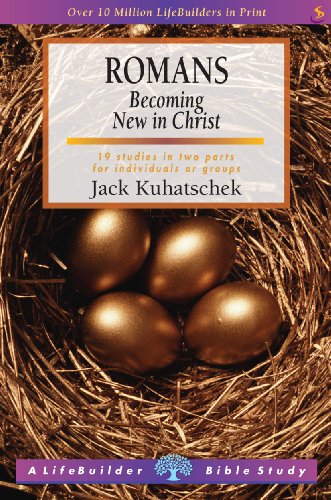 Romans: Becoming New in Christ (Lifebuilder) (LifeBuilder Bible Study)