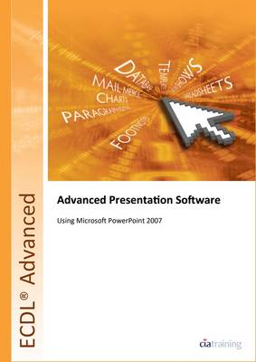 ECDL Advanced Syllabus 2.0 Module AM6 Presentation Using PowerPoint 2007