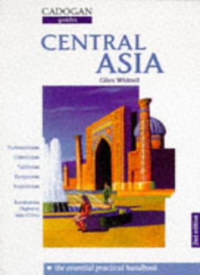 Central Asia: The Practical Handbook (Cadogan Country Guides)
