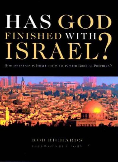 Has God Finished with Israel?