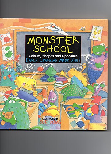 Monster School: Colours, Shapes and Opposites