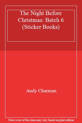 The Night Before Christmas: Batch 6 (Sticker Books)