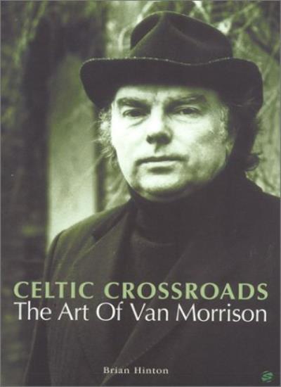 Celtic Crossroads: Art of Van Morrison