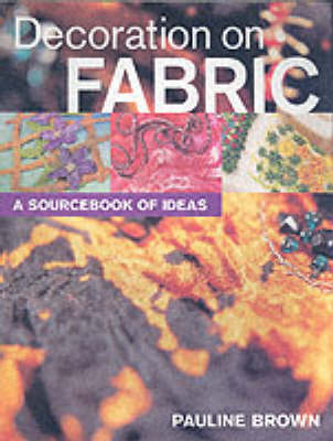 Decoration on Fabric: A Sourcebook of Ideas