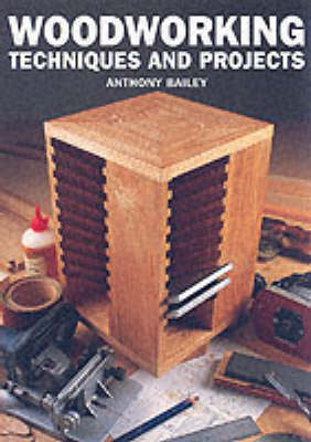 Woodworking Techniques and Projects