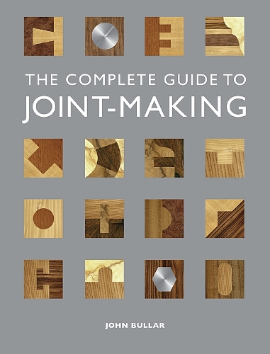 Complete Guide to Joint–Making, The