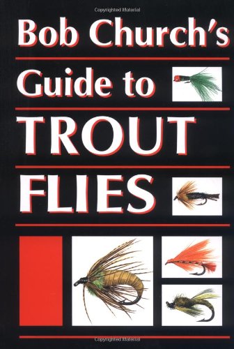 Bob Church's Guide to Trout Flies