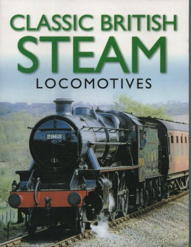 Classic British Steam Locomotives