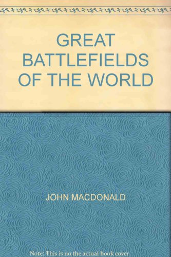 GREAT BATTLEFIELDS OF THE WORLD