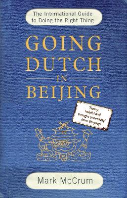 Going Dutch in Beijing: The International Guide to Doing the Right Thing