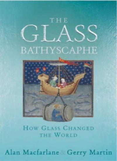 The Glass Bathyscaphe: How Glass Changed the World