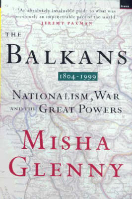 Balkans 1804-1999: Nationalism, War and the Great Powers