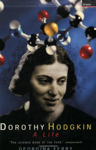 Dorothy Hodgkin: A Life