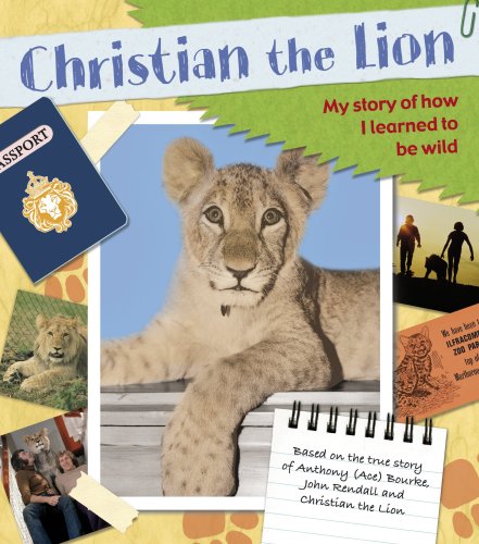 Christian the Lion: My Scrapbook