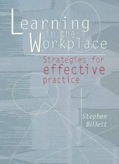 Learning in the Workplace: Strategies for Effective Practice