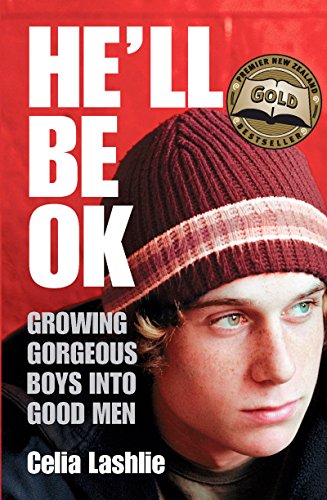 He'll be Ok: Growing Gorgeous Boys into Good Men