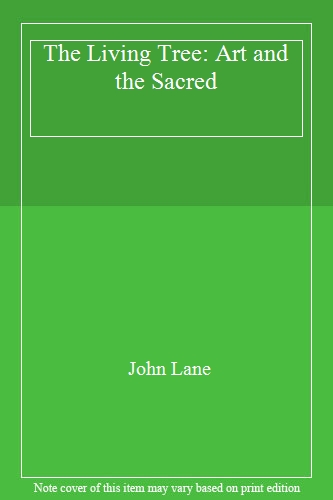The Living Tree: Art and the Sacred