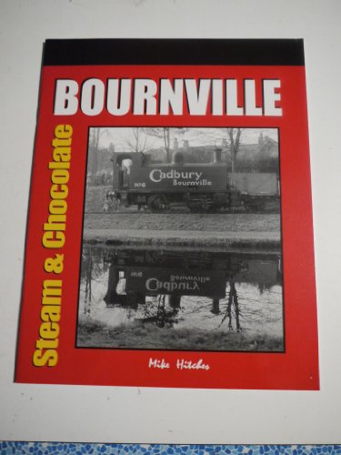 Bournville: steam and Chocolate