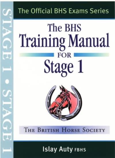 BHS Training Manual for Stage 1 (Official BHS Exam Series)