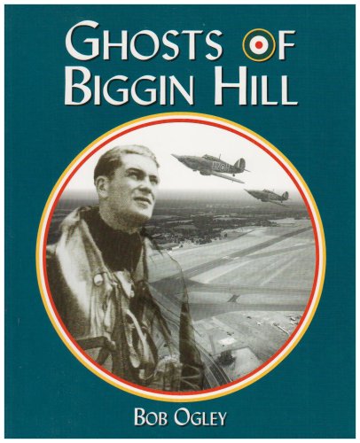 The Ghosts of Biggin Hill