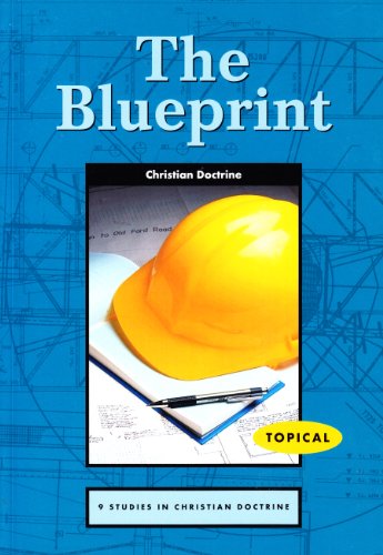 The Blueprint: Understanding Christian Doctrine