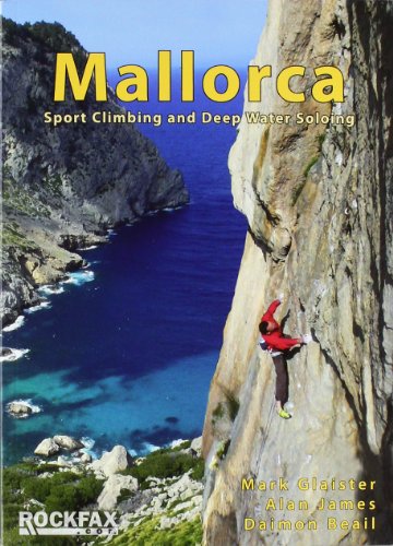 Mallorca 2011: Sport Climbing and Deep Water Soloing (Rockfax Climbing Guide)
