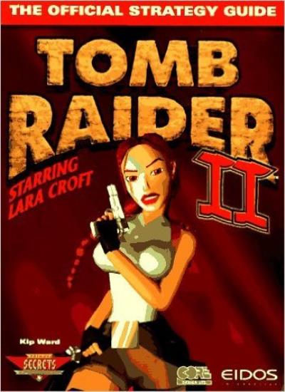 Tomb Raider II: Secrets, Strategies, Solutions